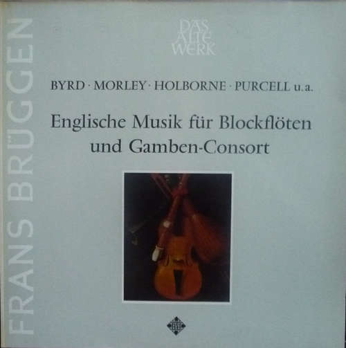 Bild Morley* • Byrd* • Holborne* • Purcell* - Englische Musik Für Blockflöten Und Gamben-Consort (LP, Album, RE, Gat) Schallplatten Ankauf