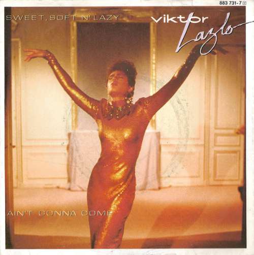 Cover Viktor Lazlo - Sweet, Soft N' Lazy / Ain't Gonna Come (7, Single) Schallplatten Ankauf