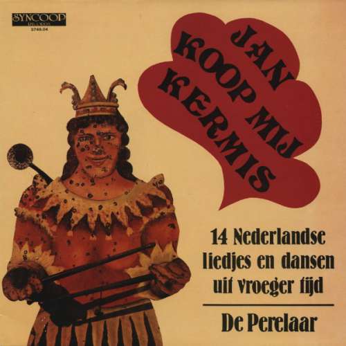 Cover De Perelaar* - Jan Koop Mij Kermis - 14 Nederlandse Liedjes En Dansen Uit Vroeger Tijd (LP, Album) Schallplatten Ankauf