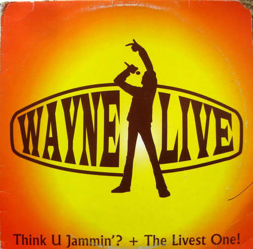 Cover Wayne Live - Think U Jammin'? / The Livest One! (12) Schallplatten Ankauf