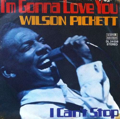 Cover Wilson Pickett - I'm Gonna Love You / I Can't Stop (7, Single) Schallplatten Ankauf