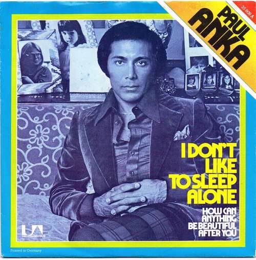 Cover Paul Anka - I Don't Like To Sleep Alone / How Can Anything Be Beautiful After You (7, Single) Schallplatten Ankauf