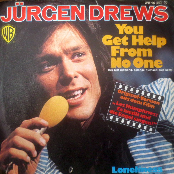 Bild Jürgen Drews - You Get Help From No One (Du Bist Niemad, Solange Niemand Dich Liebt) (7, Single) Schallplatten Ankauf