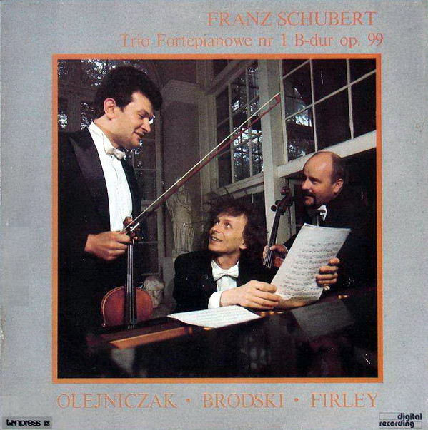 Cover Franz Schubert, Olejniczak*, Brodski*, Firley* - Trio Fortepianowe Nr 1 B-dur Op. 99 (LP, Album) Schallplatten Ankauf