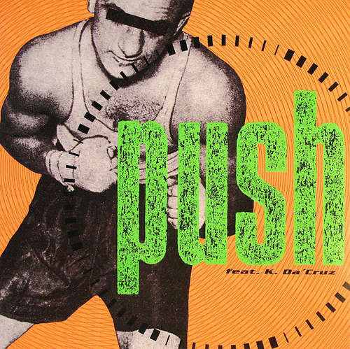 Cover Push (5) Feat. K. Da 'Cruz* - Push (12, Single) Schallplatten Ankauf
