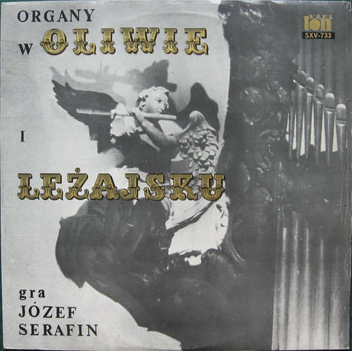 Bild Józef Serafin - The Organ In Oliwa / The Organ In Leżajsk (LP, Album) Schallplatten Ankauf
