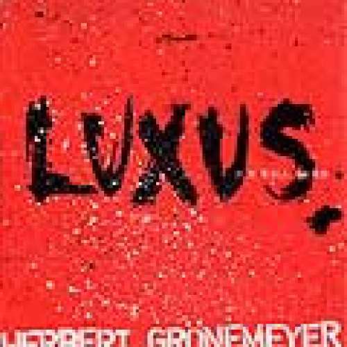 Cover Herbert Grönemeyer - Luxus (12) Schallplatten Ankauf