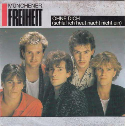 Cover Münchener Freiheit - Ohne Dich (Schlaf Ich Heut Nacht Nicht Ein) (7, Single) Schallplatten Ankauf