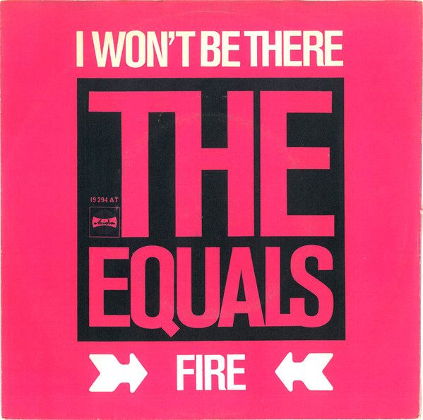 Cover The Equals - I Won't Be There / Fire (7, Single, RE) Schallplatten Ankauf