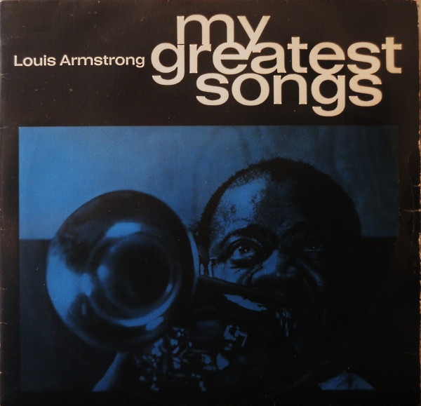 Cover Louis Armstrong - My Greatest Songs (LP, Comp, Mono) Schallplatten Ankauf