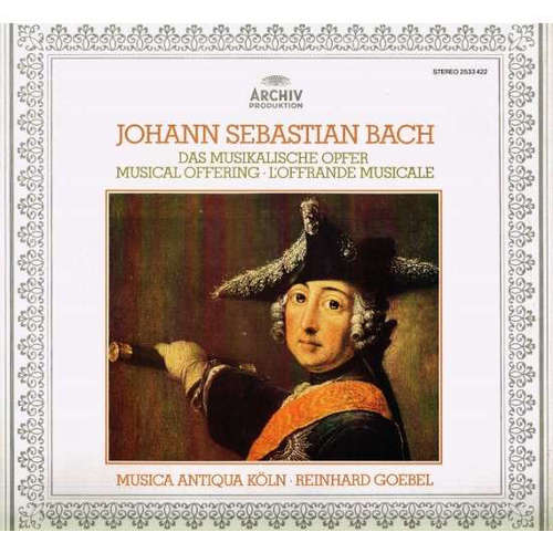 Cover Johann Sebastian Bach / Musica Antiqua Köln, Reinhard Goebel - Das Musikalisches Opfer • Musical Offering • L'Offrande Musicale (LP) Schallplatten Ankauf