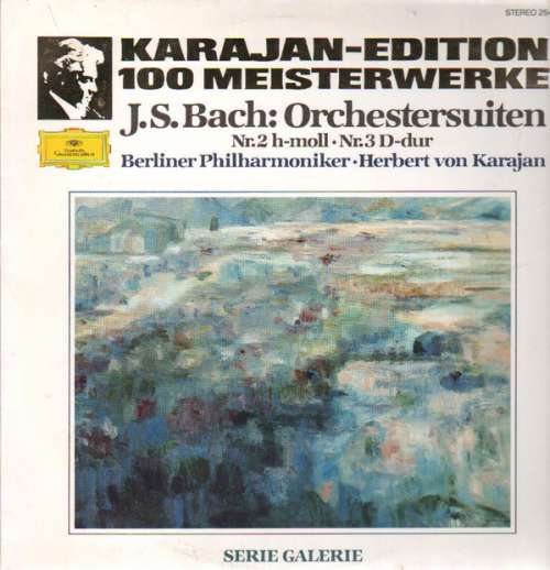 Bild Bach* - Herbert von Karajan, Berliner Philharmoniker - J.S. Bach : Orchestersuiten Nr. 2 h-moll • Nr. 3 D-dur (LP, RE) Schallplatten Ankauf