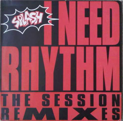 Cover Splash (3) - I Need Rhythm (The Session Remixes) (12) Schallplatten Ankauf