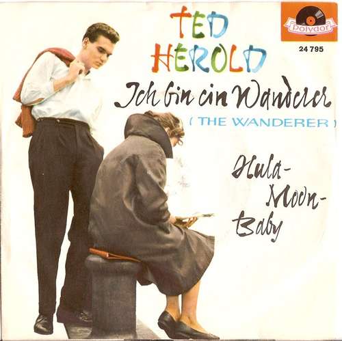 Cover Ted Herold - Ich Bin Ein Wanderer (The Wanderer) (7, Single, Mono) Schallplatten Ankauf