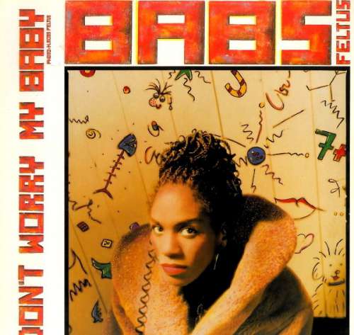 Cover Babs Feltus* - Don't Worry, My Baby (12, Maxi) Schallplatten Ankauf