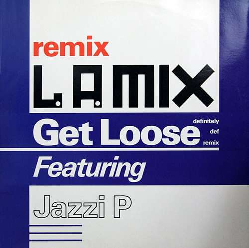Cover L.A. Mix Featuring Jazzi P - Get Loose (Definitely Def Remix) (12) Schallplatten Ankauf