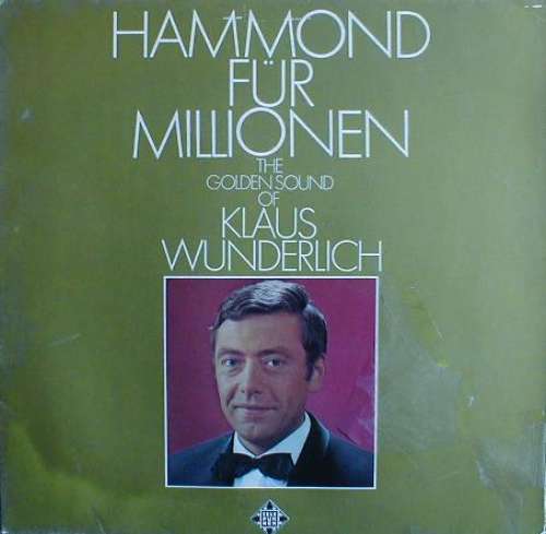 Cover Hammond Für Millionen - The Golden Sound Of Klaus Wunderlich Schallplatten Ankauf