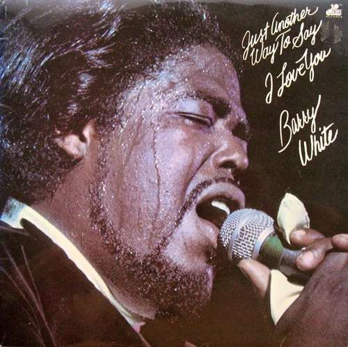 Cover Barry White - Just Another Way To Say I Love You (LP, Album) Schallplatten Ankauf