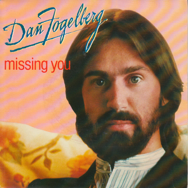 Cover Dan Fogelberg - Missing You (7, Single) Schallplatten Ankauf