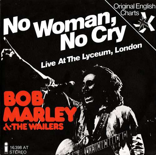 Cover Bob Marley & The Wailers - No Woman, No Cry (Live At The Lyceum, London) (7, Single, RP) Schallplatten Ankauf