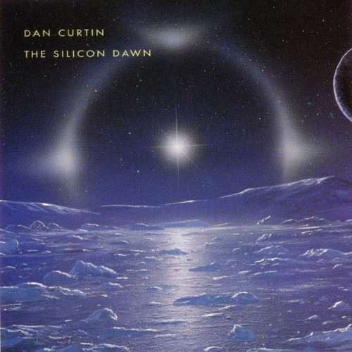 Cover Dan Curtin - The Silicon Dawn (CD, Album) Schallplatten Ankauf