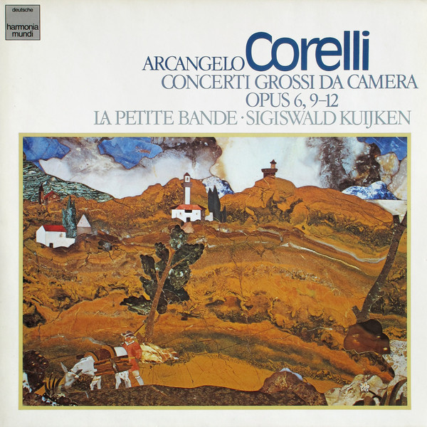 Cover Arcangelo Corelli - La Petite Bande · Sigiswald Kuijken - Concerti Grossi Da Camera Opus 6, 9–12 (LP) Schallplatten Ankauf