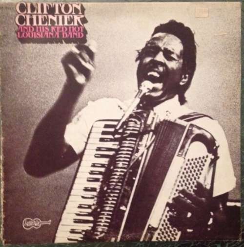 Cover Clifton Chenier And His Red Hot Louisiana Band - Clifton Chenier And His Red Hot Louisiana Band (LP, Album) Schallplatten Ankauf