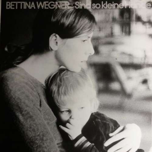Cover Bettina Wegner - Sind So Kleine Hände (LP, Album, RP) Schallplatten Ankauf