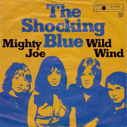 Bild The Shocking Blue* - Mighty Joe / Wild Wind (7, Single, Mono) Schallplatten Ankauf