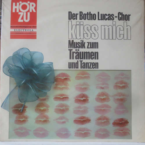 Cover Der Botho Lucas-Chor* - Küss Mich - Musik Zum Träumen Und Tanzen (LP, Album, Mono) Schallplatten Ankauf