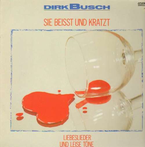 Cover Dirk Busch - Sie Beißt Und Kratzt - Liebeslieder Und Leise Töne (LP, Album) Schallplatten Ankauf