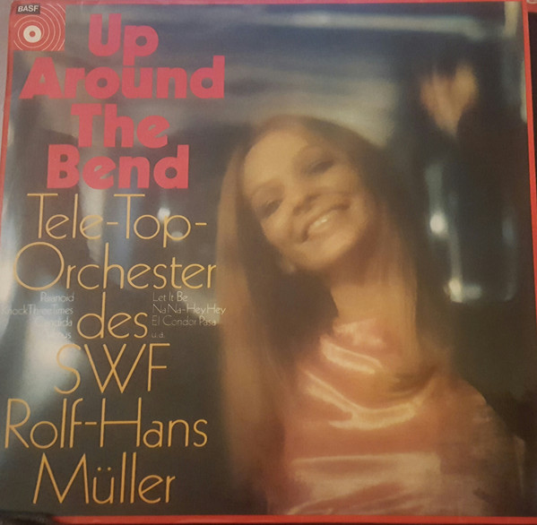 Cover Tele-Top-Orchester Des SWF*, Rolf Hans Müller* - Up Around The Bend (LP) Schallplatten Ankauf