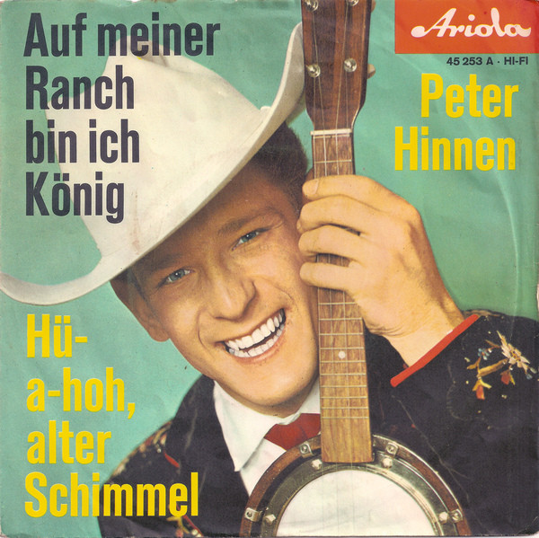 Cover Peter Hinnen - Auf Meiner Ranch Bin Ich König (7, Single, Mono) Schallplatten Ankauf