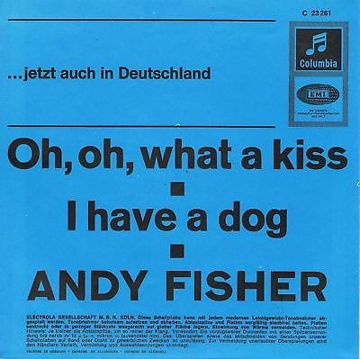 Cover Andy Fisher - Oh, Oh What A Kiss / I Have A Dog (7, Single) Schallplatten Ankauf
