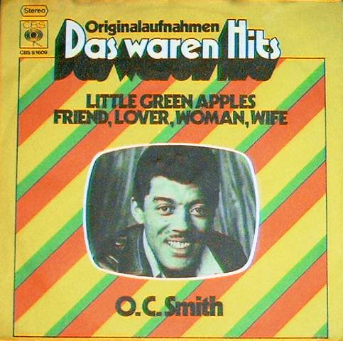 Cover O.C. Smith* - Little Green Apples / Friend, Lover, Woman, Wife (7, Single) Schallplatten Ankauf