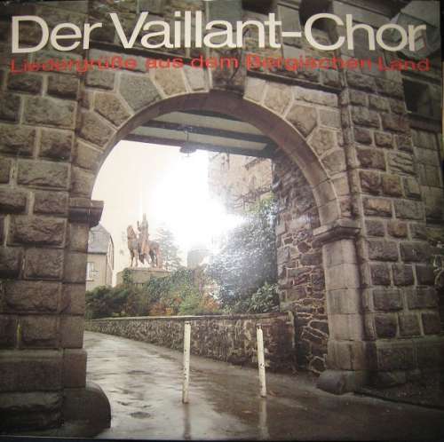 Cover Der Vaillant-Chor - Liedergrüße Aus Dem Bergischen Land (LP) Schallplatten Ankauf