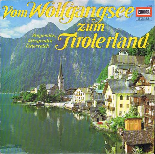 Cover Die Steierische Bauernkapelle Joseph Berger* - Vom Wolfgangsee Zum Tirolerland (LP) Schallplatten Ankauf