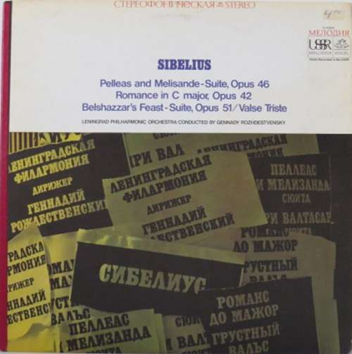 Cover Sibelius* - Leningrad Philharmonic Orchestra Conducted By Gennady Rozhdestvensky* - Pelleas And Melisande - Suite, Opus 46 / Romance In C Major, Opus 42 / Belshazzar's Feast - Suite, Opus 51 / Valse Triste (LP, Album) Schallplatten Ankauf