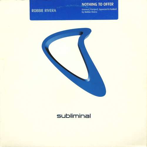 Cover Robbie Rivera - Nothing To Offer (12) Schallplatten Ankauf