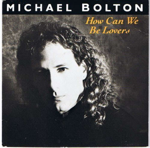 Cover Michael Bolton - How Can We Be Lovers (7, Single) Schallplatten Ankauf
