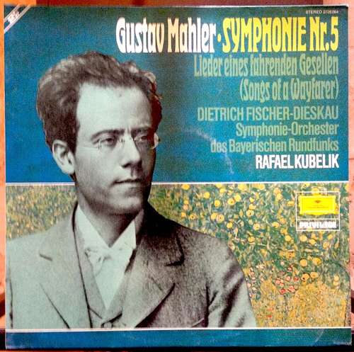 Cover Gustav Mahler - Rafael Kubelik - Symphonie-Orchester Des Bayerischen Rundfunks - Symphonie Nr. 5 • Lieder Eines Fahrenden Gesellen (2xLP, Album) Schallplatten Ankauf
