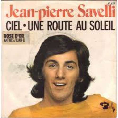Cover Jean-Pierre Savelli - Ciel/Une Route Au Soleil (7) Schallplatten Ankauf