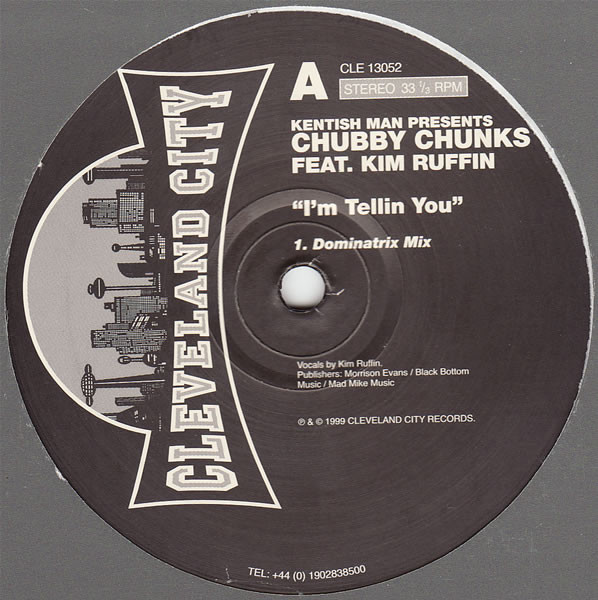 Bild Kentish Man Presents Chubby Chunks Feat. Kim Ruffin - I'm Tellin You (12) Schallplatten Ankauf