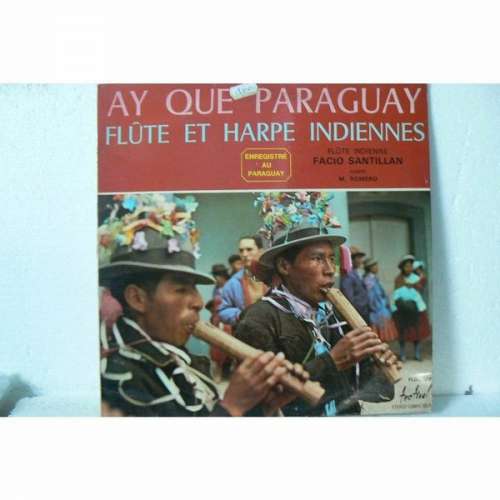 Cover Facio Santillan, M. Romero* - Ay Que Paraguay (Flûte Et Harpe Indiennes) (LP) Schallplatten Ankauf