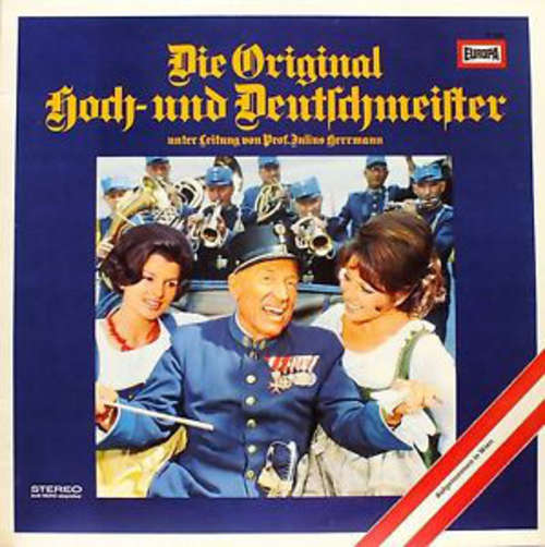 Bild Die Original Hoch- Und Deutschmeister Leitung: Prof. Julius Hermann* - Die Original Hoch- Und Deutschmeister (LP, Album) Schallplatten Ankauf
