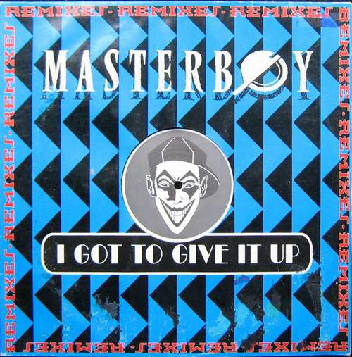 Cover Masterboy - I Got To Give It Up (Remixes) (12) Schallplatten Ankauf