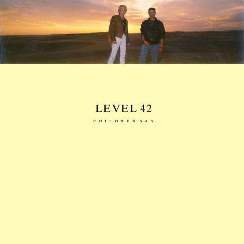 Cover Level 42 - Children Say (12) Schallplatten Ankauf