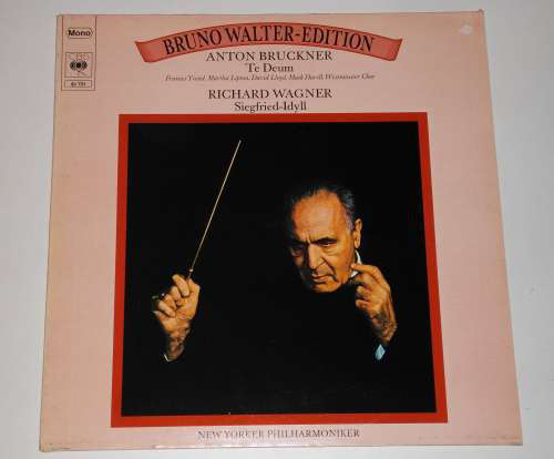 Cover Anton Bruckner, Richard Wagner, Bruno Walter, The New York Philharmonic Orchestra - Te Deum; Sigfried-Idyll (LP, Mono) Schallplatten Ankauf