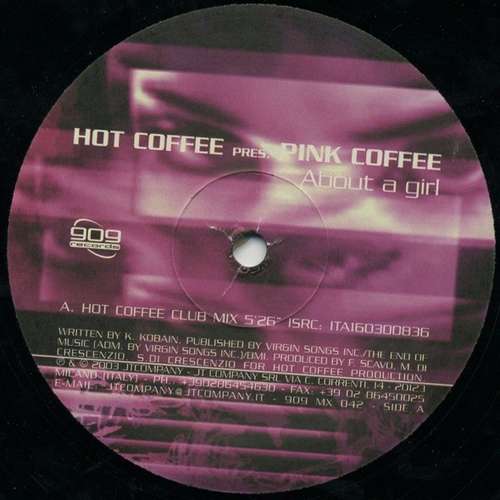 Cover Hot Coffee Pres. Pink Coffee - About A Girl (12, S/Sided) Schallplatten Ankauf