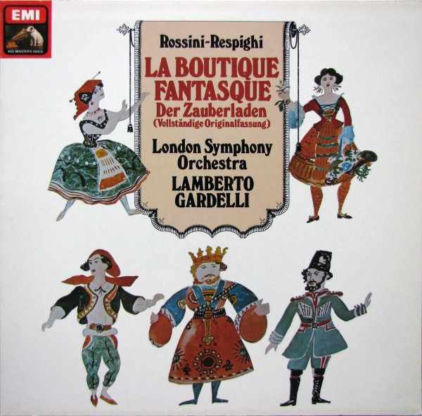 Cover Rossini*, Respighi* - Lamberto Gardelli, The London Symphony Orchestra - La Boutique Fantasque - Der Zauberladen (Vollständige Originalfassung) (LP) Schallplatten Ankauf